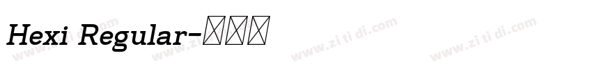 Hexi Regular字体转换